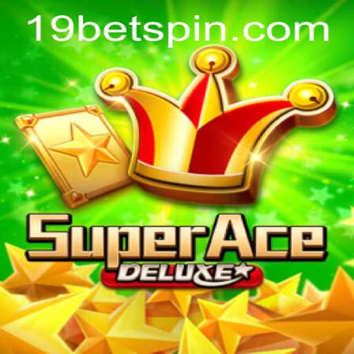 Exploring the Exciting World of SuperAceDeluxe and 19bet